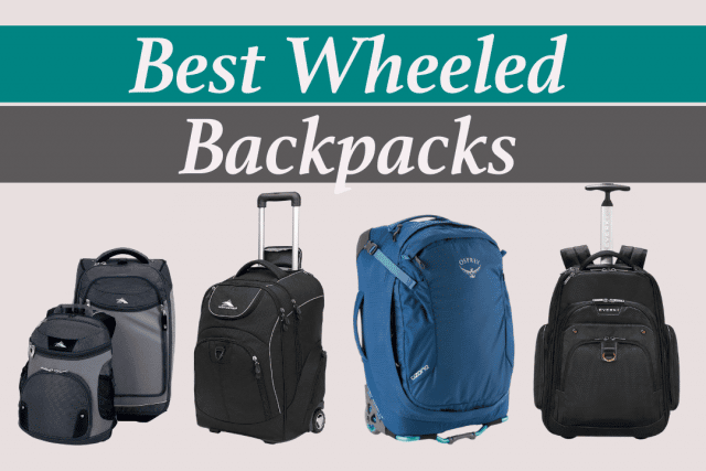 12 Best Wheeled Backpacks (Ultimate 2024 Buying Guide)
