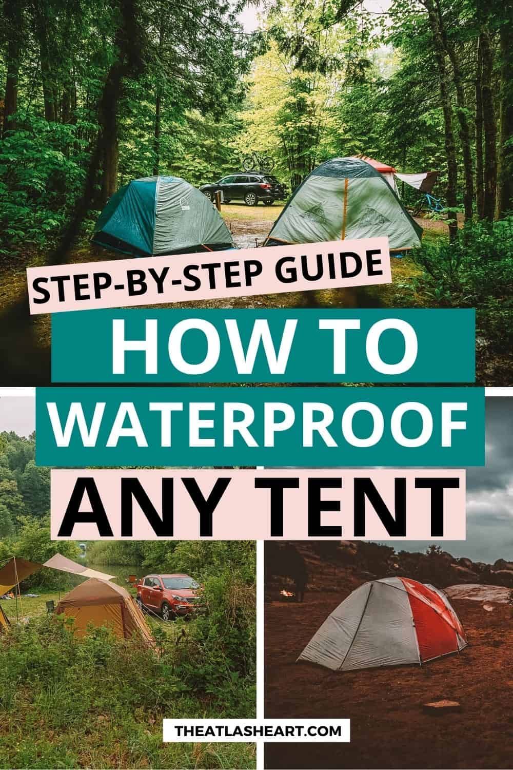 How to Waterproof a Tent: Step-By-Step Guide to Waterproofing