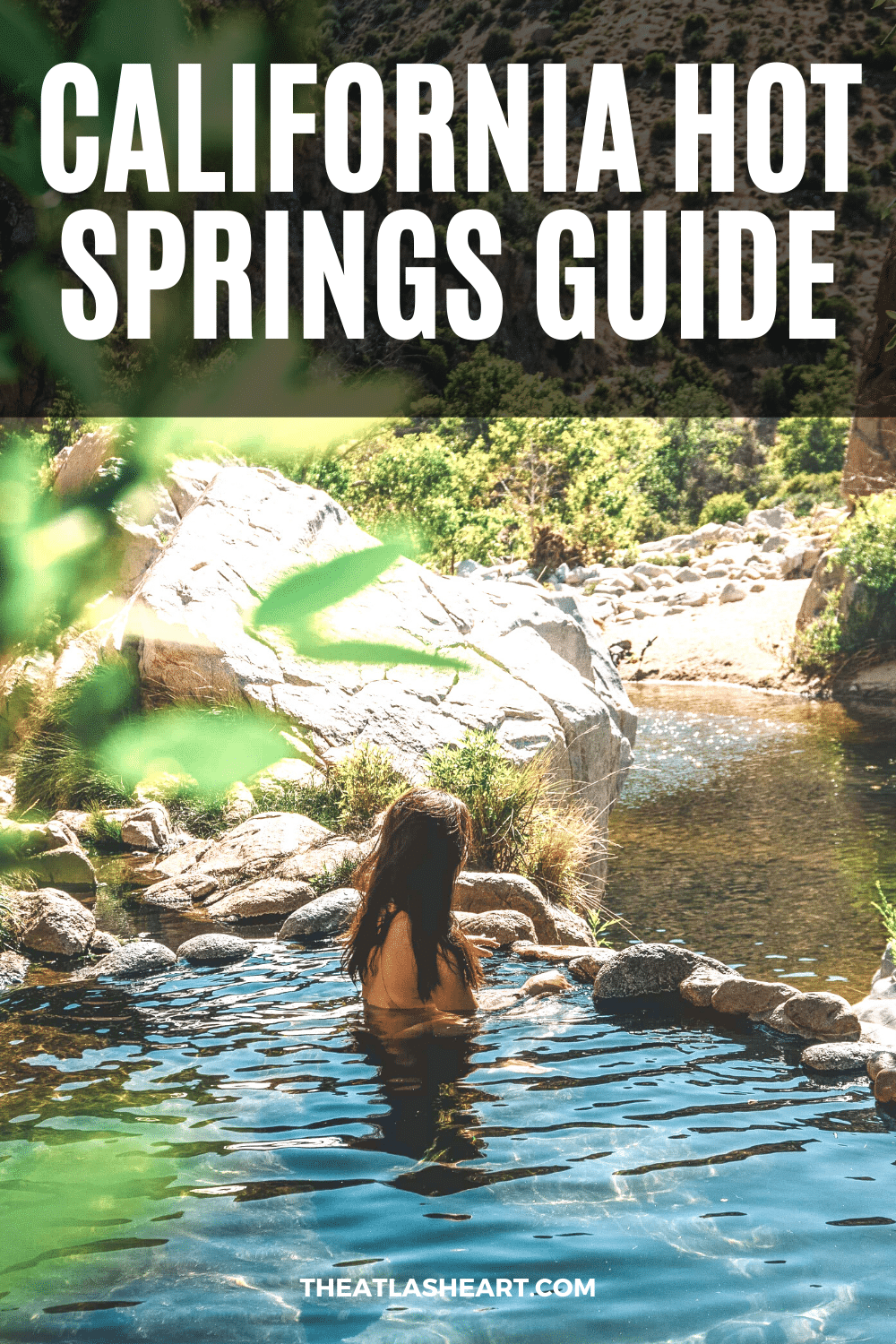 California Hot Springs Guide (11 Best Hot Springs to Soak in)