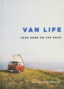 Van Life- Your Home on the Road
