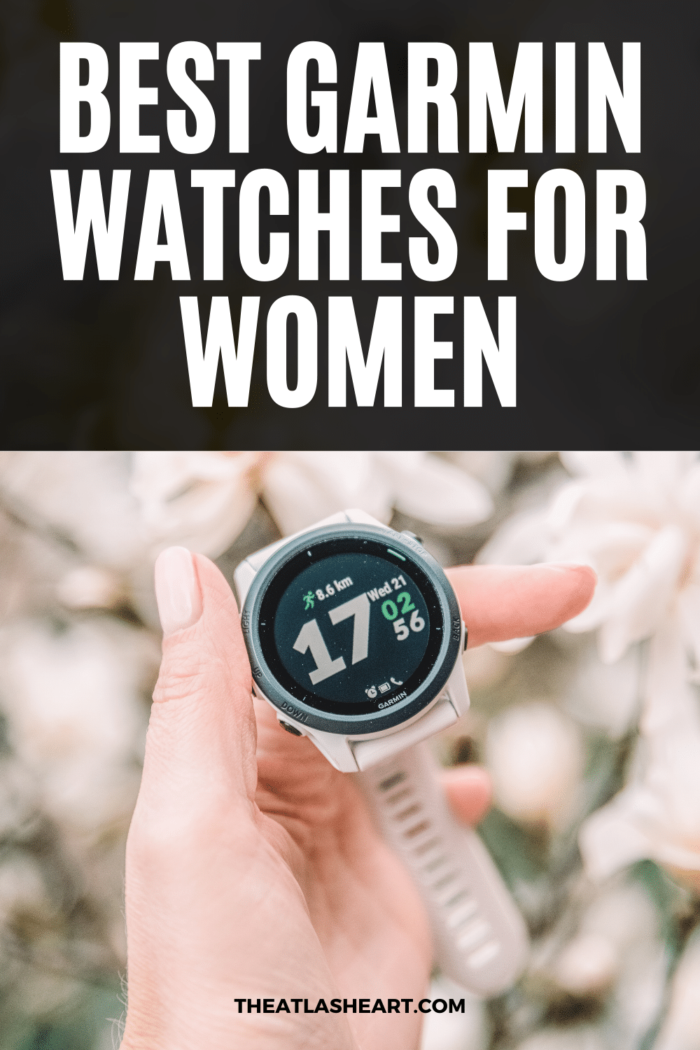 12 BEST Garmin Watches for Women in 2023 [Every Activity]