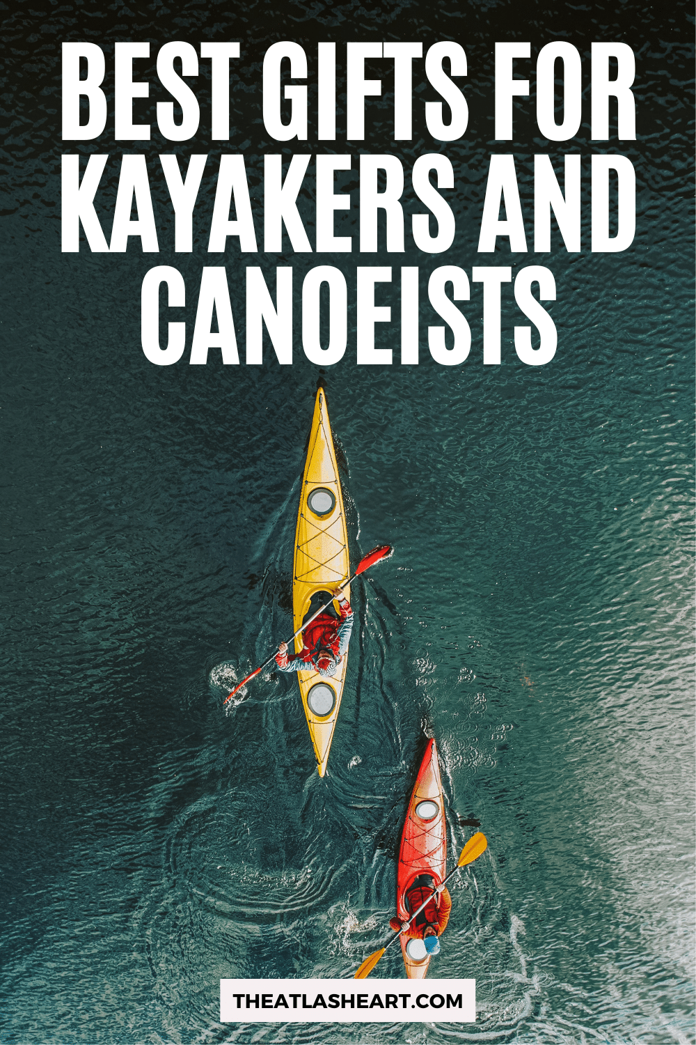 31 Best Gifts for Kayakers and Canoeists (2023 Gift Guide)