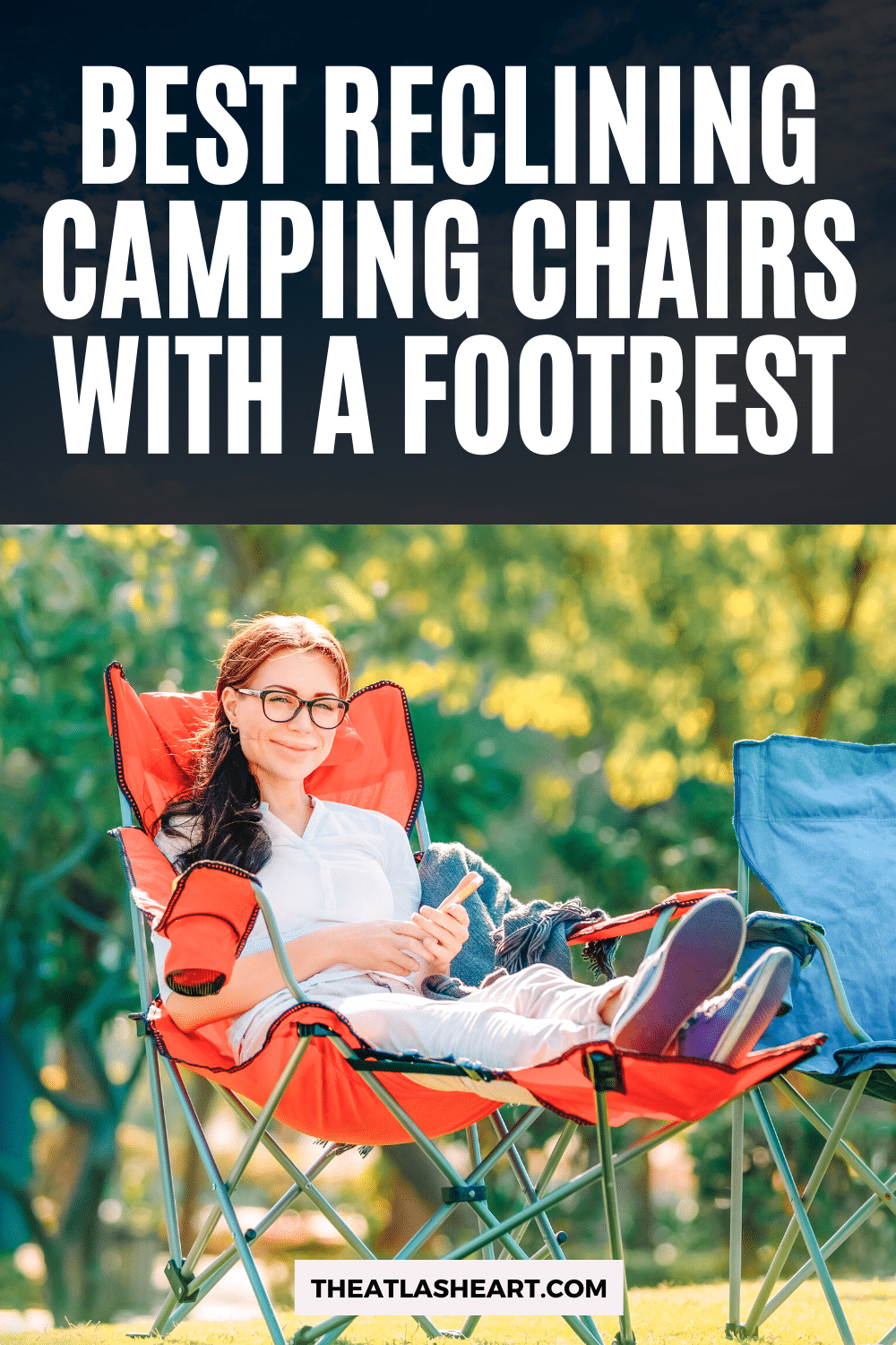 10 Best Reclining Camping Chairs with a Footrest for Luxe Comfort in 2023