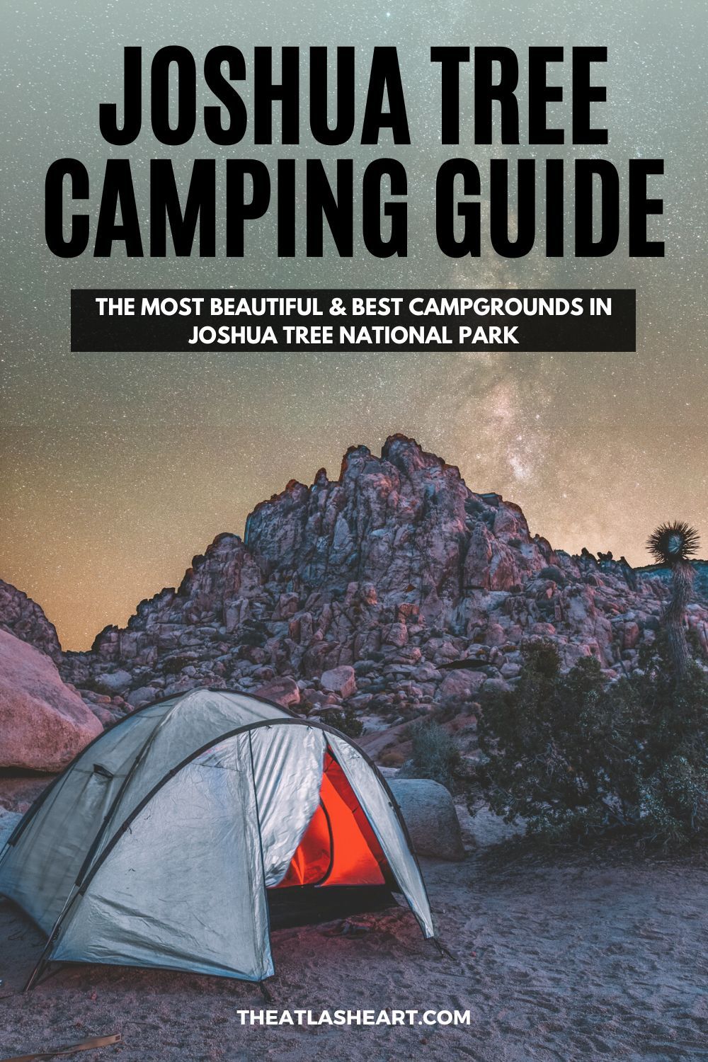 Joshua Tree Camping Guide: The Most Beautiful & Best Campgrounds in Joshua Tree National Park