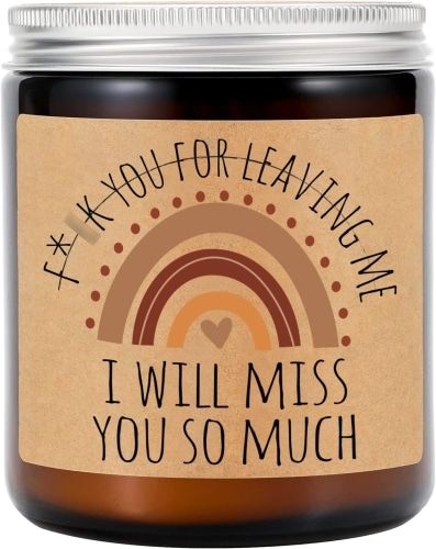 Funny scented candle with label reading "F*ck you for leaving me, I will miss you so much."