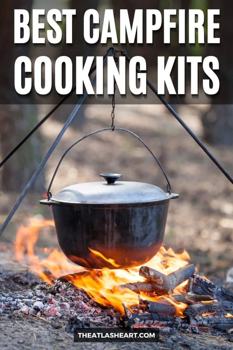 A cauldron hanging from a tripod over a campfire with the text overlay, "Best Campfire Cooking Kits."