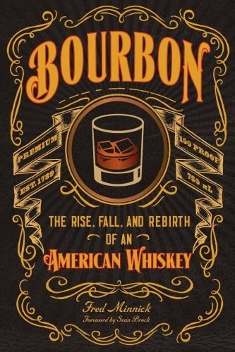 Product photo for 'Bourbon: The Rise, Fall, and Rebirth of an American Whiskey.'