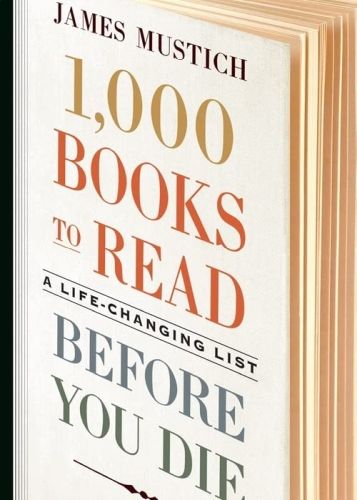 A white book titled "1,000 Books to Read Before You Die: A Life-Changing List" by James Mustich.
