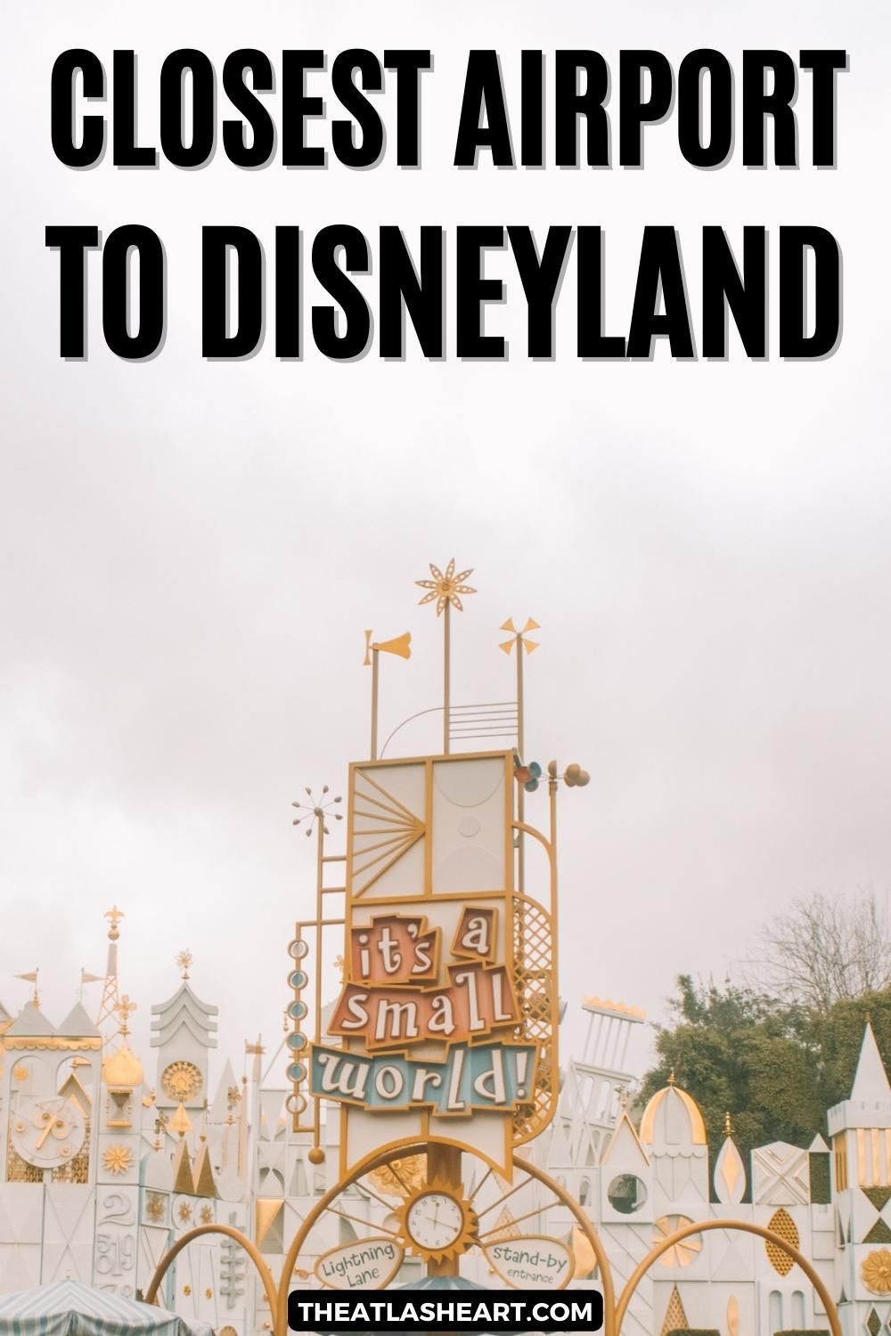 5 CLOSEST Airports to Disneyland and How To Get There [2023]