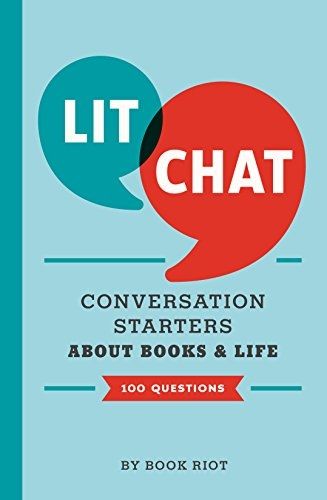 The cover of a two-toned teal book titled "Lit Chat: Conversation Starters" featuring two conversation bubbles that read "Lit" and "Chat."
