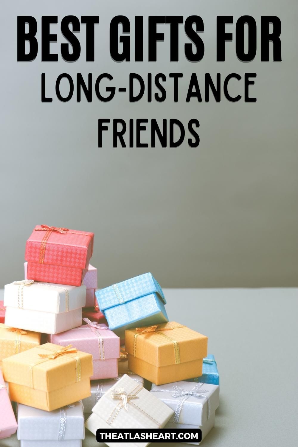 Best Gifts for Long-Distance Friends Pin