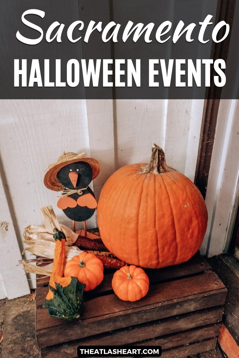  A front porch display of pumpkins, decorative gourds, and Indian corn sitting on a wooden crate, with the text overlay, "Halloween Events in Sacramento."