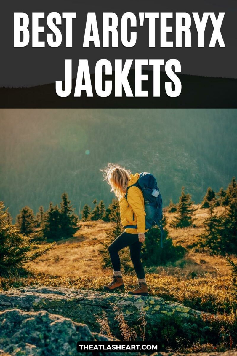 Best Arc'teryx Jackets: Buyer's Guide & Details [2024 Review]