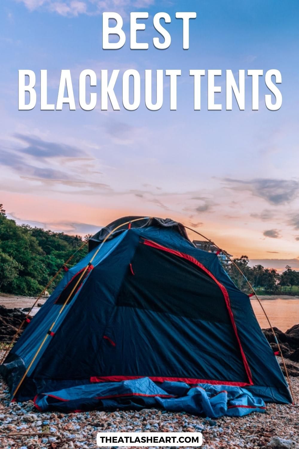 A blackout tent pitched on the banks of a lake with an orange and blue sunrise in the background, and the text overlay, "Best Blackout Tents."