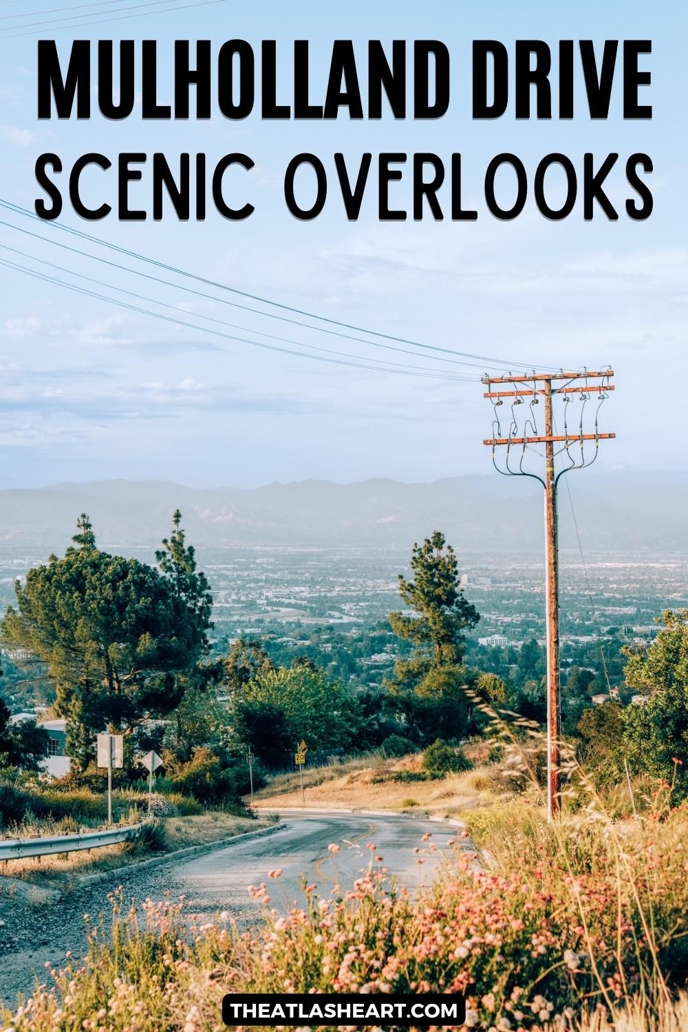 A telephone pole in the foreground of a view looking down a sloped road, lined with dry golden grass and the hazy sprawl on Los Angeles beyond, with the text overlay, "Mulholland Drive Scenic Overlooks."